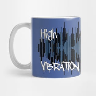 High Vibration Mug